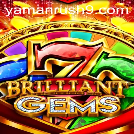Discover BrilliantGems: The Game Revolutionizing the Yamanrush Phenomenon