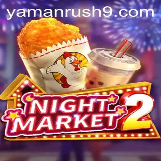 Dive into the Thrills of NightMarket2 and the Frenzy of Yamanrush