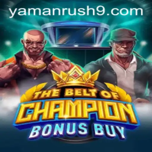 TheBeltOfChampionBonusBuy: An Exciting Journey into the Realm of Yamanrush